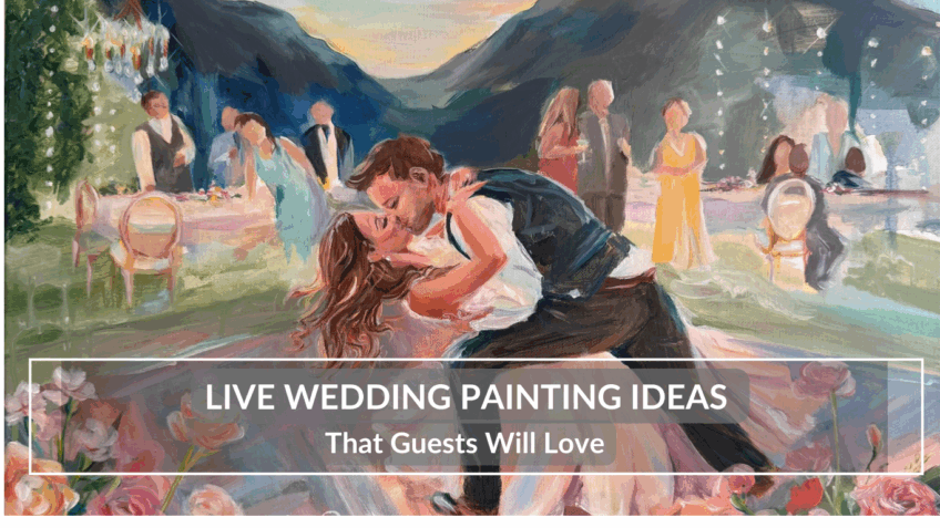 Live Wedding Painting Ideas That Guests Will Love